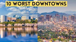 10 Worst Big City Downtowns in the U.S.