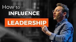 Can You Actually Influence Senior Leadership?