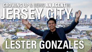 Growing Up in Jersey City | Local Agent Lester Gonzales