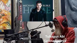 HOME - MICHAEL BUBLE COVER  by  TUBAGUS ABI SASTRADIWIRYA