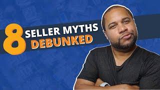 8 Home Seller Myths [MUST WATCH]