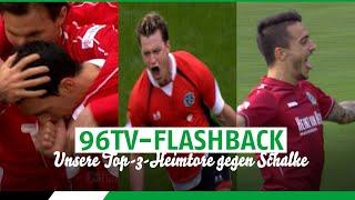 Unsere Top-3-Heimtore gegen Schalke | 96TV-Flashback