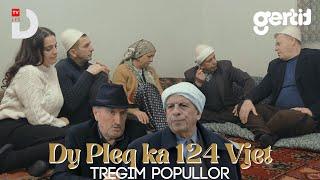 Dy Pleq ka 124 Vjet | Tregim Popullor | DTV Media