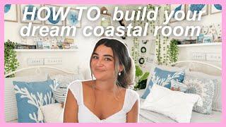 HOW TO: A SIMPLE GUIDE TO BUILDING YOUR DREAM COASTAL BEDROOM (tips, advice & where i shopped)