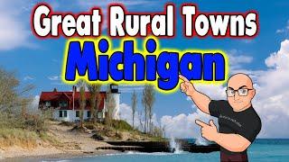 Great Rural Michigan Towns to retire and buy real estate.