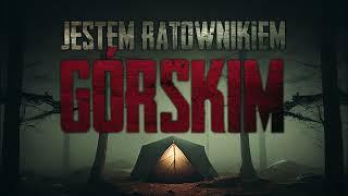 Jestem ratownikiem górskim #5 - Klasyka CreepyPast [PL]