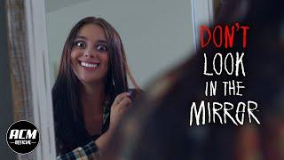 Don't Look in the Mirror | Short Horror Film