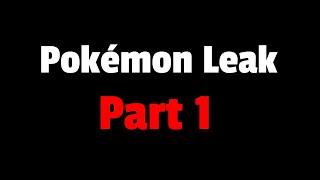 The Gamefreak Pokemon Leak - Part 1