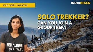 Can a Solo Trekker Join Indiahikes Groups? | FAQ with Swathi