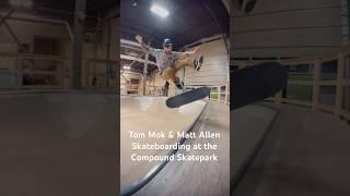 Tom Mok and Matt Allen at the Compound Skatepark