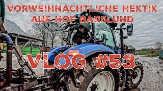 Farm-Vlog #53 Vorweihnachtliche Hektik auf Hof Barslund