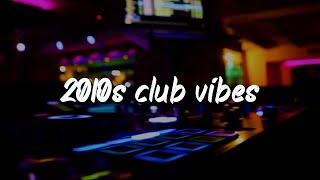 2010s party vibes ~nostalgia club mix