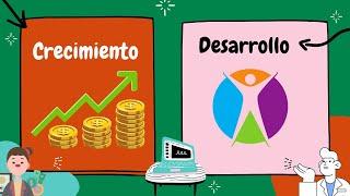 CRECIMIENTO y DESARROLLO económico🟠🟢🟡  DIFERENCIAS