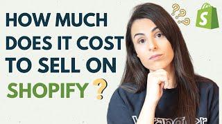 How much does it cost to sell on Shopify in 2024