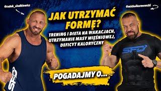 JAK UTRZYMAĆ FORMĘ? | Utrzymanie masy mięśniowej | KARMOWSKI x SŁODKIEWICZ | Pogadajmy o...