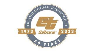 Caltrans Celebrates its 50th Anniversary