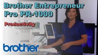 Brother Entrepreneur Pro PR-1000 | Productivity Overview