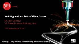 Welding with ns Pulsed Fiber Lasers Webinar