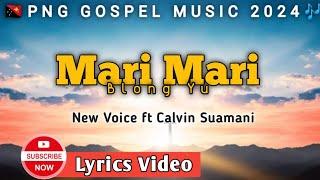 Mari Mari Blong Yu - New Voice ft Calvin Suamani (2024)|PNG GOSPEL MUSIC| TDplaylist.