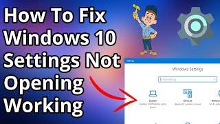 How To Fix Windows 10 Settings Not Opening/Working