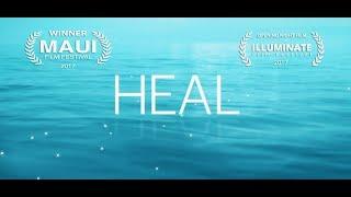 HEAL Documentary -  First Release Trailer