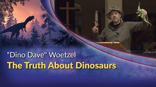 "Dino Dave" - The Truth About Dinosaurs