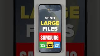 How to Send Large Video Files from Samsung Galaxy S22, S23, and S24 #samsungtips