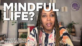 Mindful Life