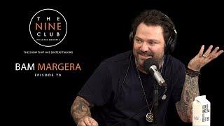 Bam Margera | The Nine Club With Chris Roberts - Episode 70