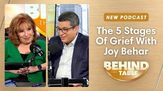 The Five Stages Of Grief With Joy Behar | Behind The Table, Nov. 13, 2024