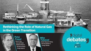 'Rethinking the Role of Natural Gas in the Green Transition'