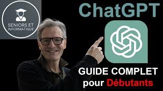 ChatGPT : Guide Complet pour Débutants