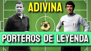  Adivina Porteros de Leyenda del Fútbol - Test NIVEL SUPER DIFÍCIL!!! 