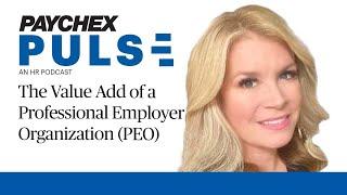 What's the Value Add of a Professional Employer Organization (PEO)?