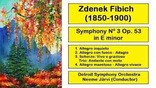 Zdenek Fibich (1850-1900) - Symphony Nº 3 Op. 53 in E minor