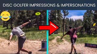 Disc Golfers Doing Hilarious Impressions of Other Disc Golfers   *Compilation*