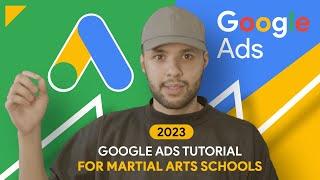 Google Ads Tutorial 2024 For Martial Arts Schools [Step-by-Step]