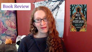 The Wolf and the Woodsman by Ava Reid | Book review with minor spoilers