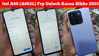 Itel A60 (A662L) Frp Unlock Without Pc | Android 12 | Apps Note Open | Itel A60 Frp Lock Remove