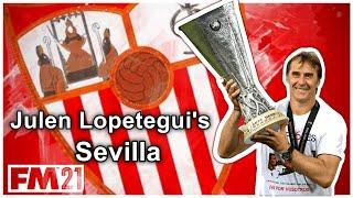 FM 21 Tactics Julen Lopetegui's Sevilla blueprint.