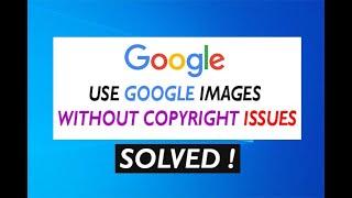  How to use Google images without copyright issue - Copyright Free Image