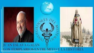 LOS TEMPLARIOS ENTRE MITO Y LA HISTORIA  por JUAN ESLAVA GALAN