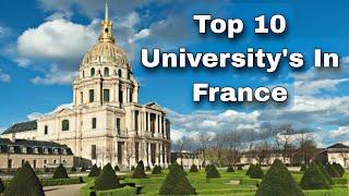 Top 10 University's In France || Best Universities In France || France Best Universities