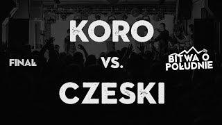 KORO  vs. CZESKI / Bitwa o Południe 2019 / WROCŁAW (Finał)