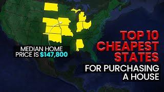 Top 10 Cheapest States to Buy a House in 2024