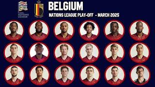 BELGIUM Official Squad  March 2025 | Nations League Play-off | gtbkaphansports