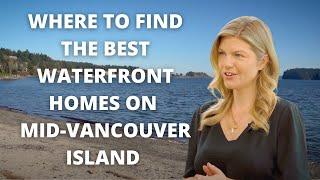 Where to find the best waterfront homes on mid-Vancouver Island