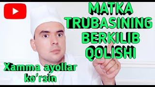 XAMMA AYOLLAR KO'RSIN / MATKA TRUBASINIG BERKILIB QOLISHI