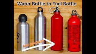 Water Bottle to Fuel Bottle | ADV Camping Hacks | ADV Gourmet