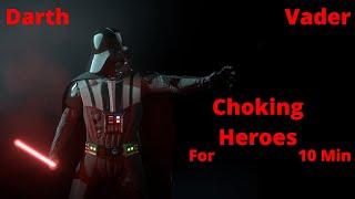 Star Wars Battlefront 2 Nothing But Darth Vader Choking Heroes For 10 Minutes